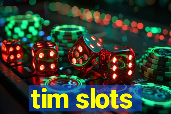 tim slots